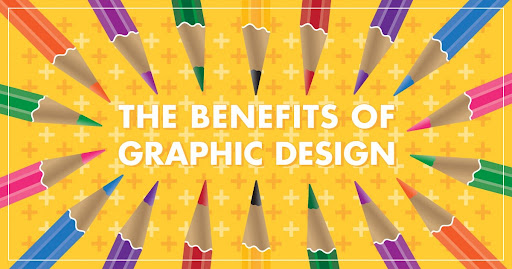 Benefits of Graphic Designing